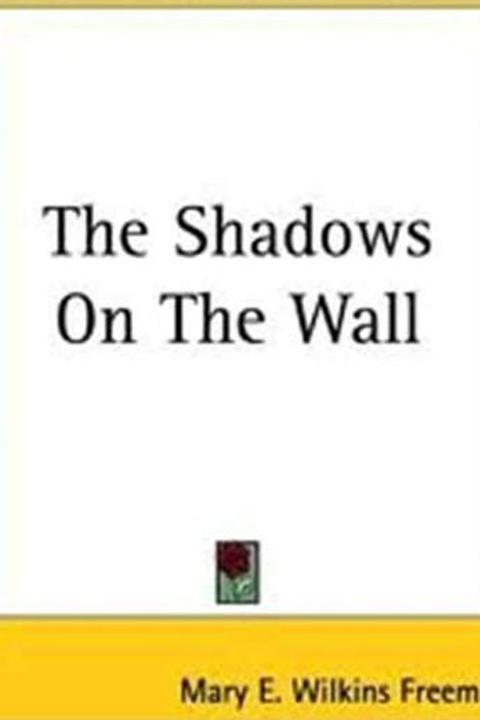 The Shadows on the Wall