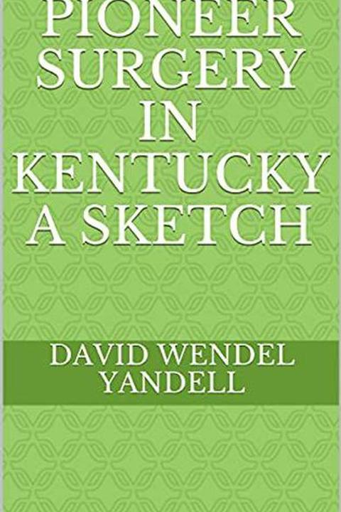 Pioneer Surgery in Kentucky: A Sketch