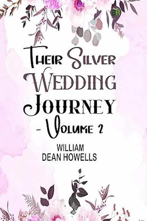 Their Silver Wedding Journey, Volume II