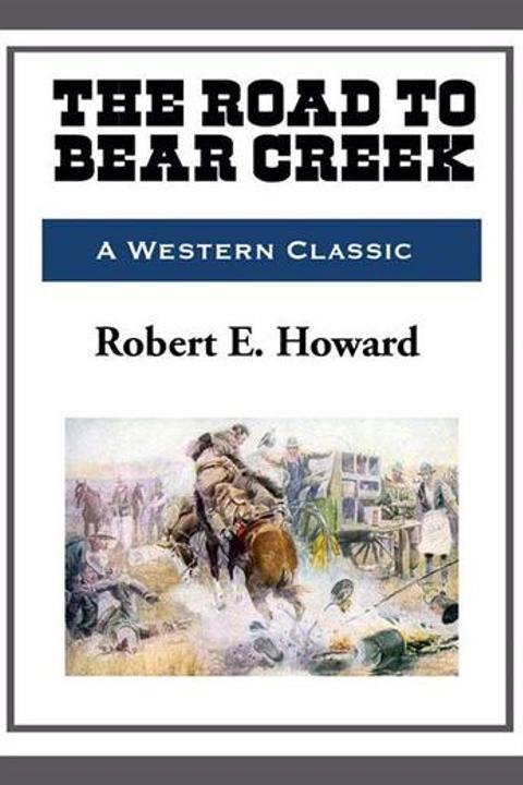 The Road to Bear Creek