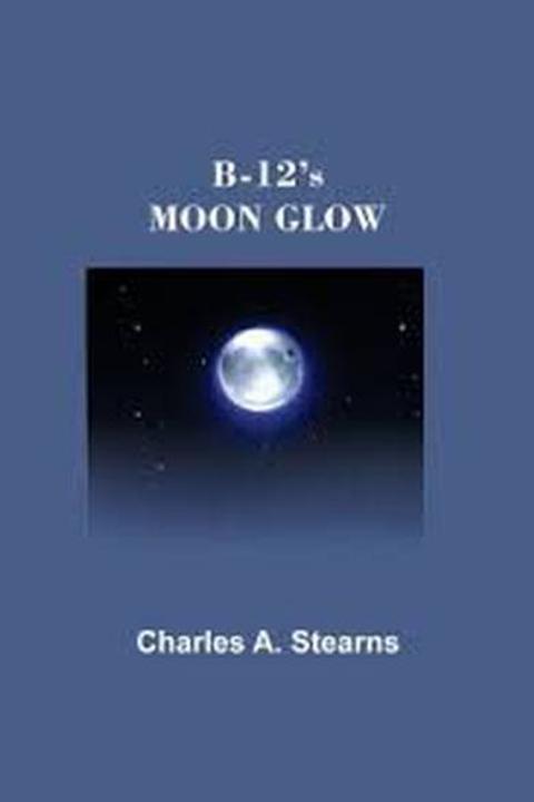 B-12's Moon Glow