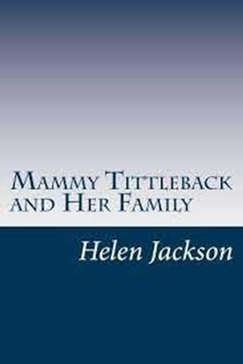 Mammy Tittleback and Her Family: A True Story of Seventeen Cats