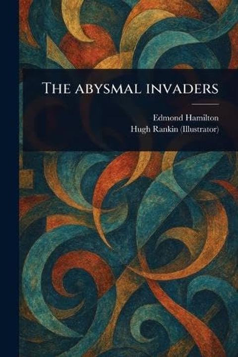 The Abysmal Invaders