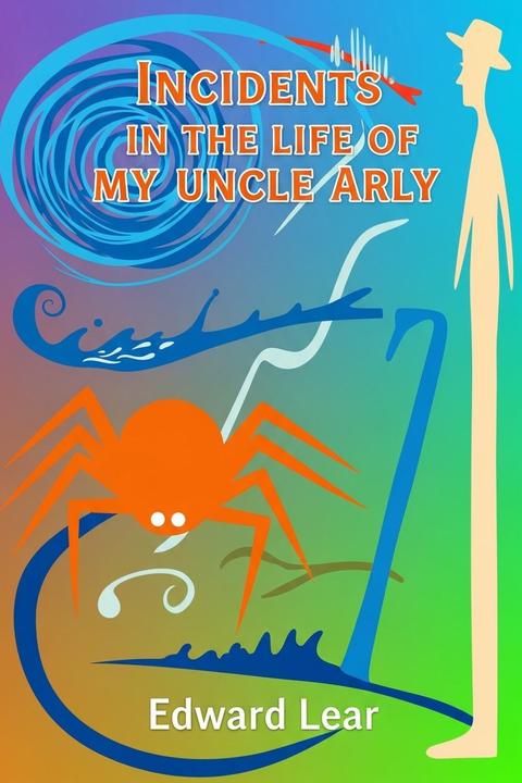 Incidents in the Life of My Uncle Arly