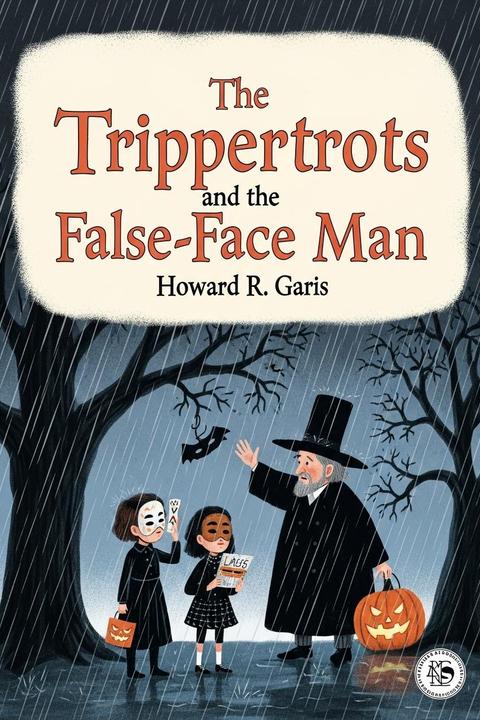 The Trippertrots and the False-Face Man