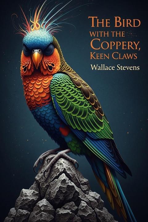 The Bird with the Coppery, Keen Claws