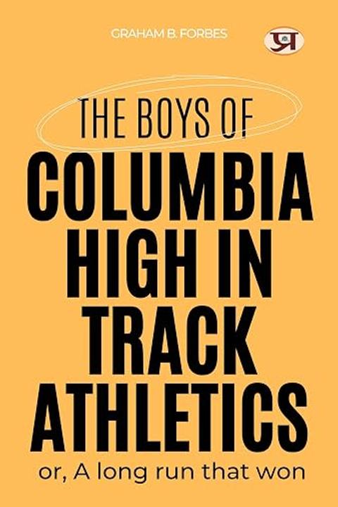 The Boys of Columbia High in Track Athletics