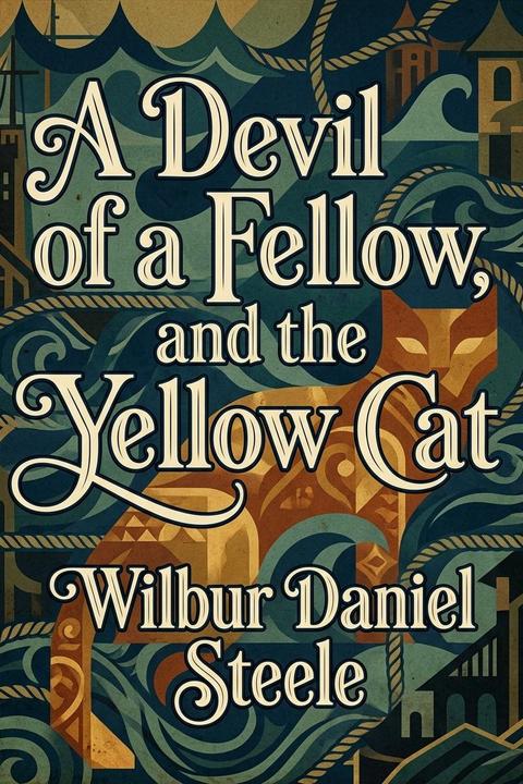 A Devil of a Fellow, and the Yellow Cat