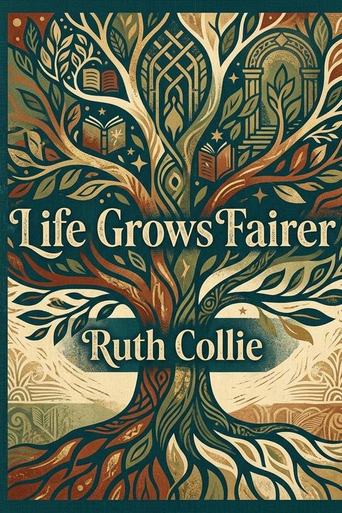 Life Grows Fairer