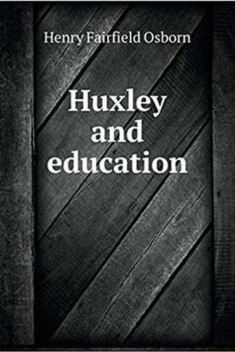Huxley and education