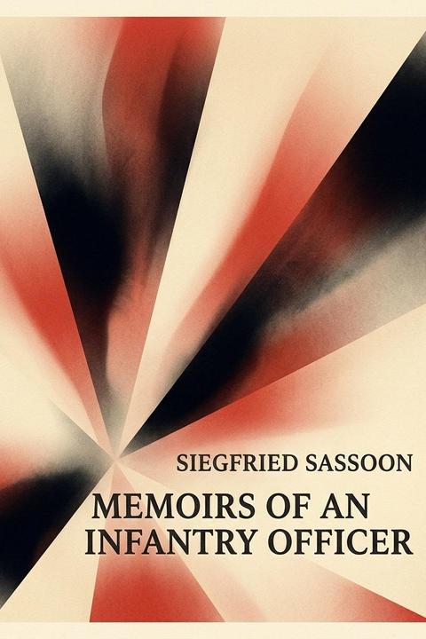 Memoirs of an Infantry Officer