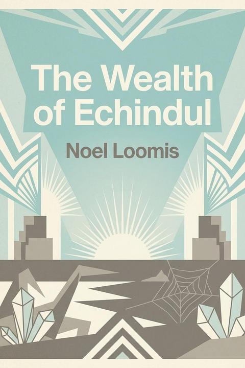 The Wealth of Echindul