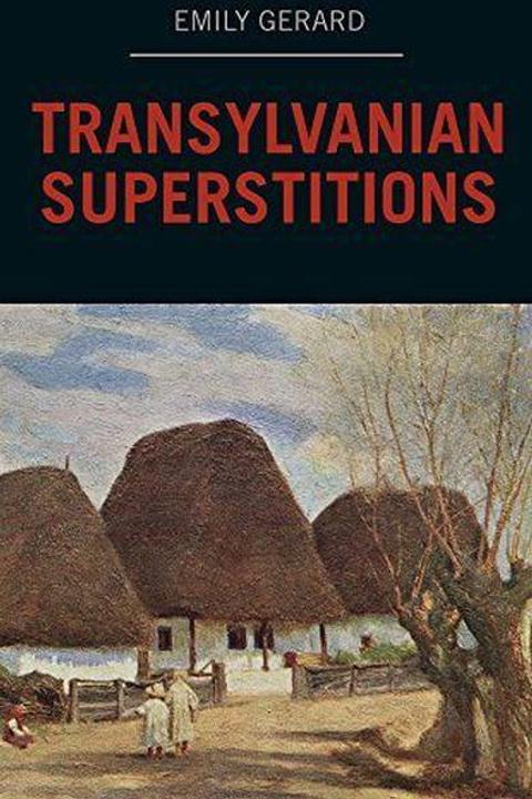 Transylvanian Superstitions