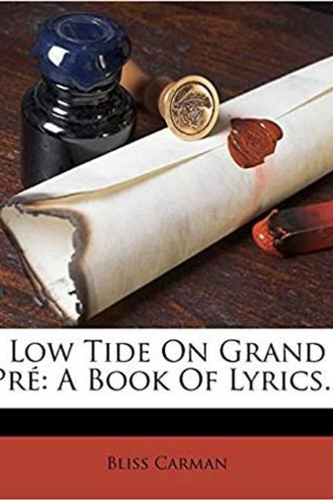Low Tide on Grand Pré: A Book of Lyrics