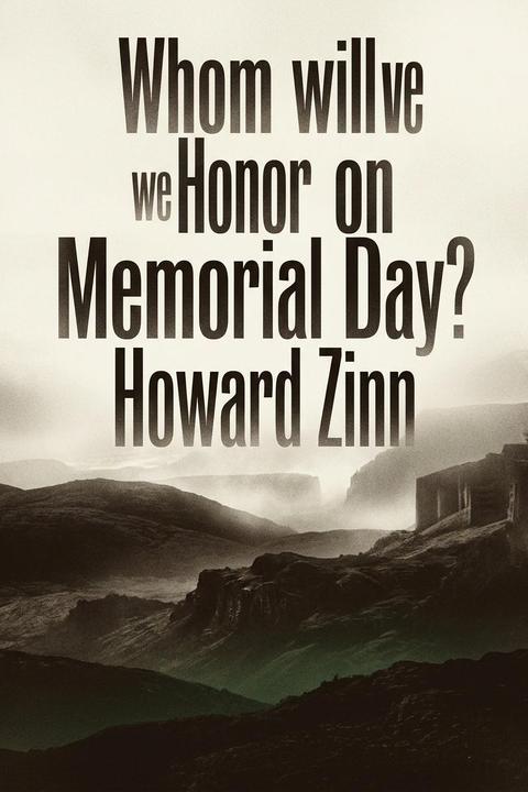 Whom will we Honor on Memorial Day?