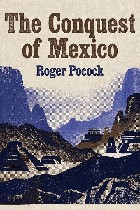 The Conquest of Mexico