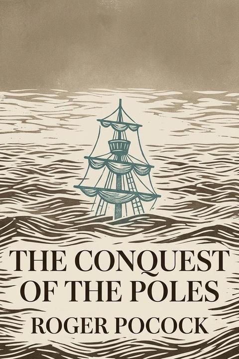 The Conquest of the Poles