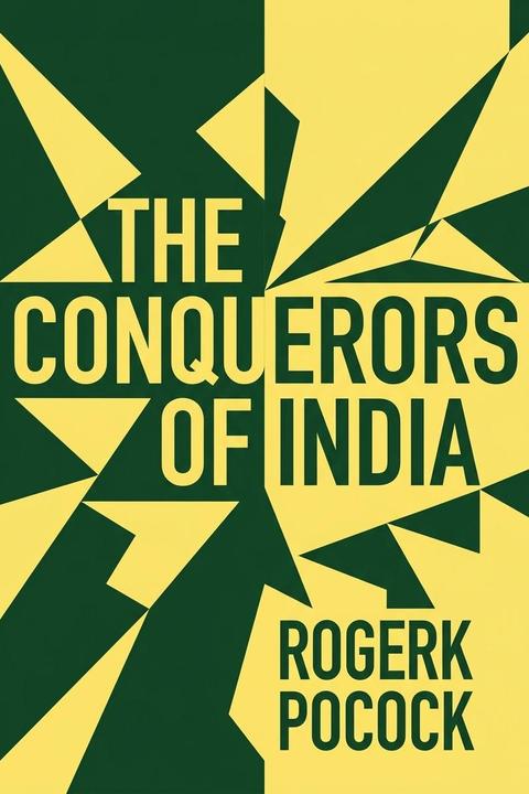 The Conquerors of India