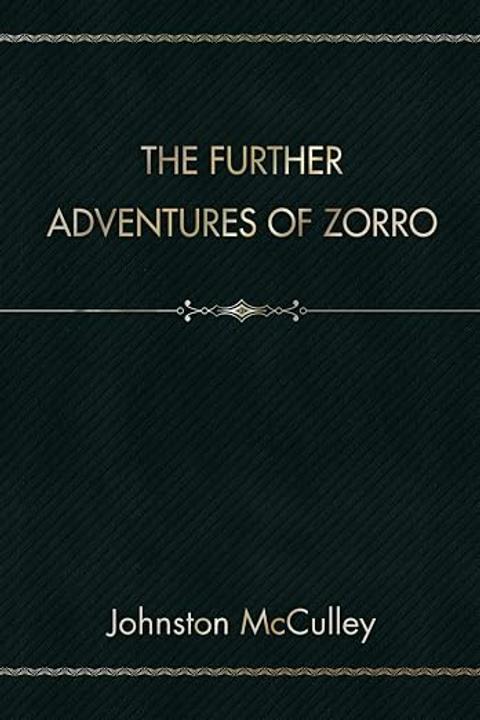 The further Adventures of Zorro