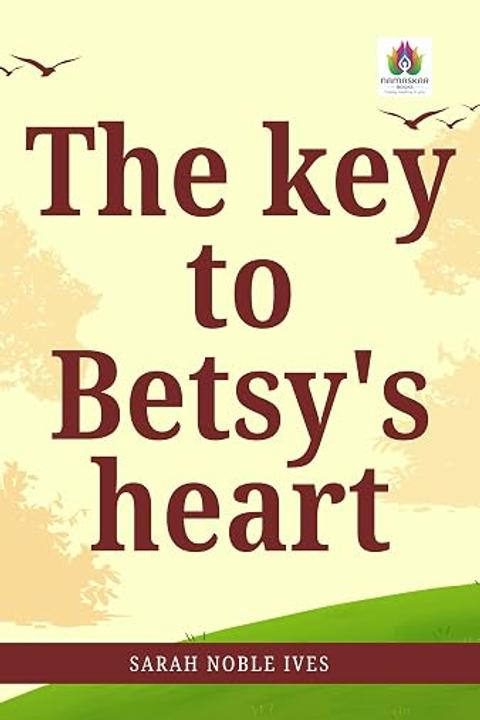 The Key to Betsy's Heart
