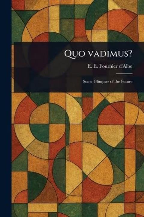 Quo Vadimus?