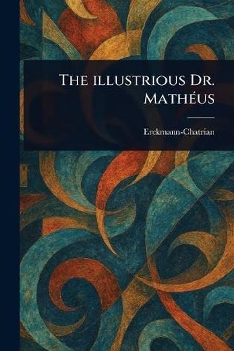 The Illustrious Dr. Mathéus