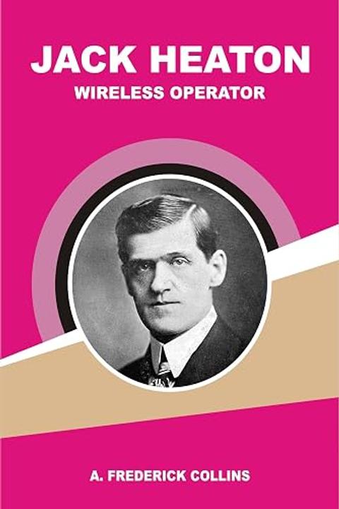 Jack Heaton, Wireless Operator