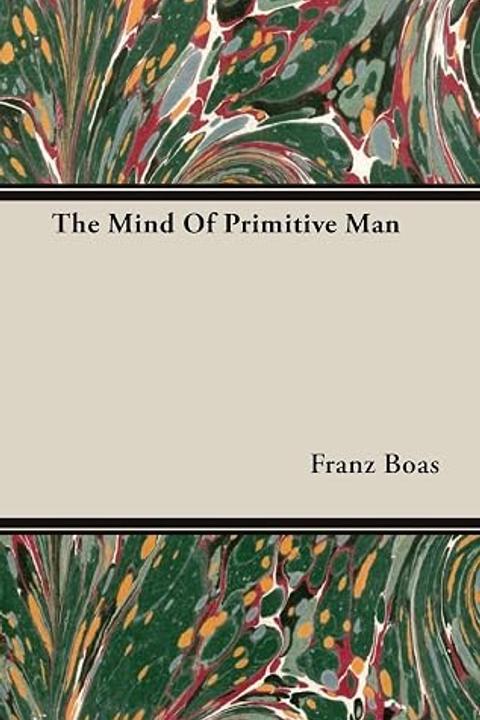The Mind of Primitive Man