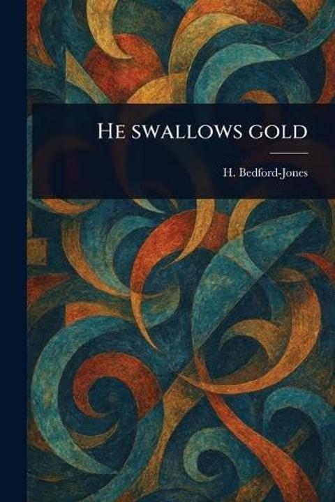 He Swallows Gold