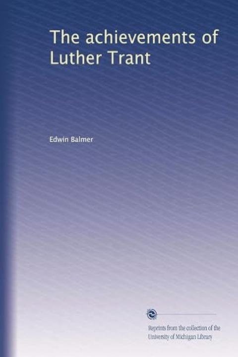 The Achievements of Luther Trant