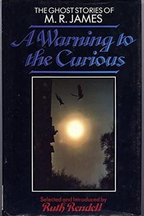 A Warning to the Curious