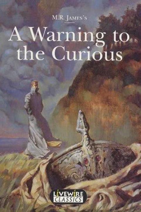 A Warning to the Curious