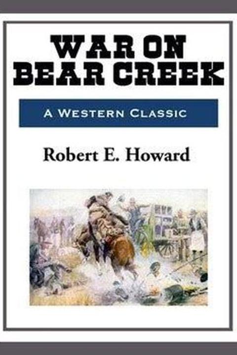 War On Bear Creek