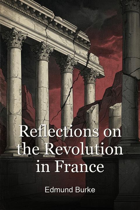 Reflections on the Revolution in France