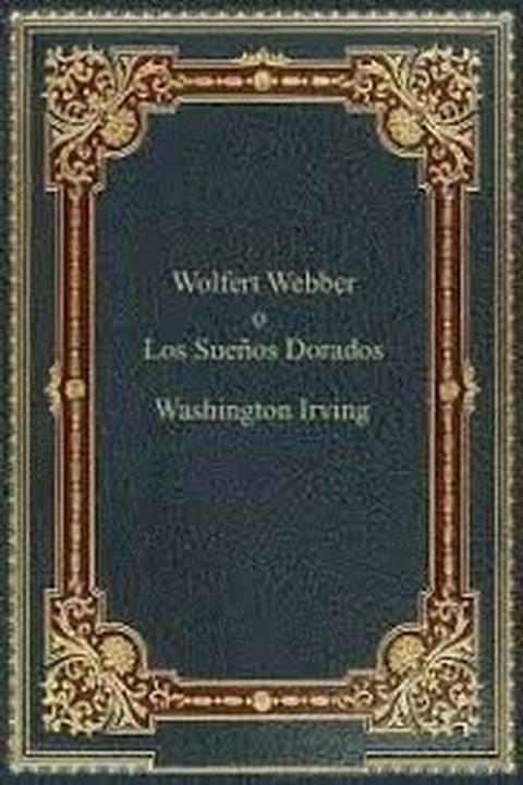 Wolfert Webber o los sueños dorados
