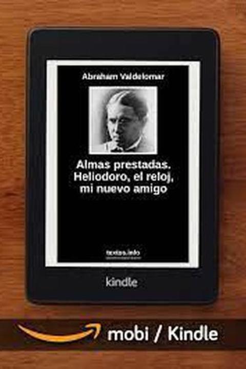 Almas prestadas. Heliodoro, el reloj, mi nuevo amigo