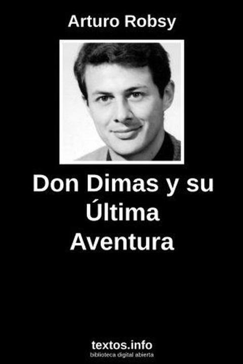 Don Dimas y su última aventura