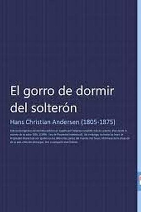 El gorro de dormir del solterón
