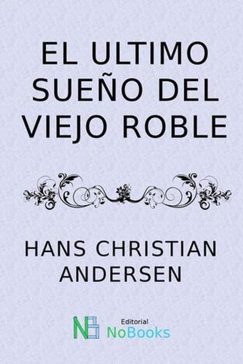 El último sueño del viejo roble