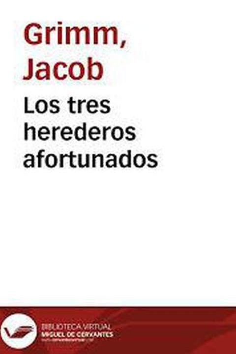 Los tres herederos afortunados