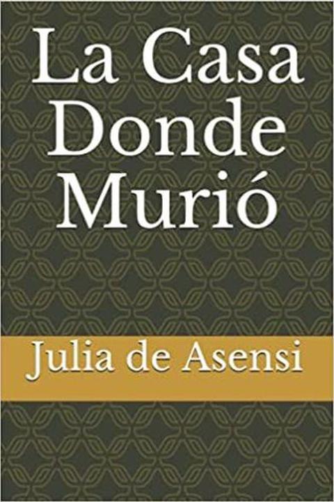 La casa donde murió