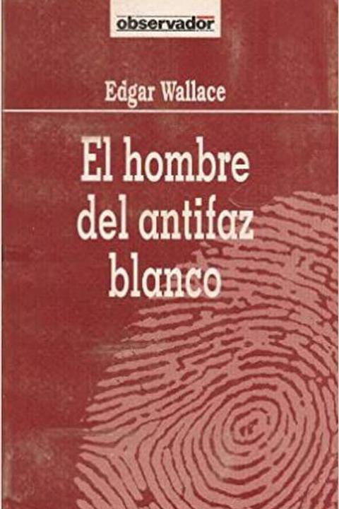 El hombre del antifaz blanco