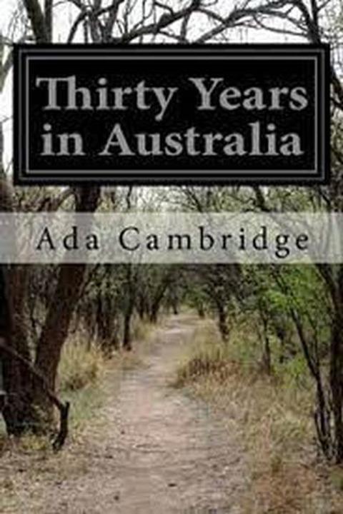 Thirty Years in Australia