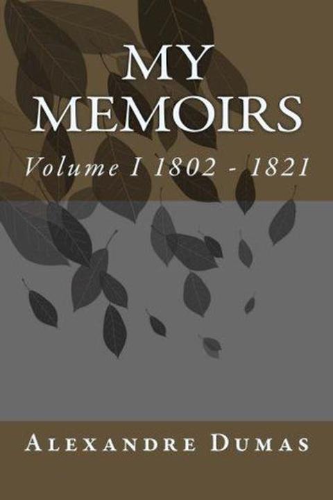 My Memoirs Vol. I 1802 a 1821