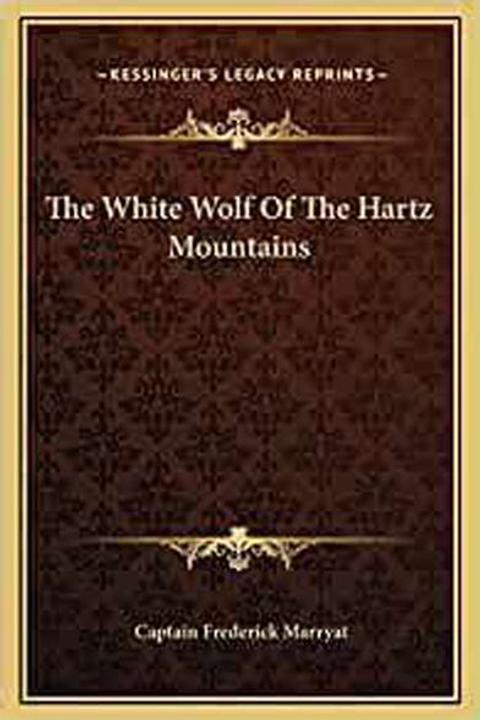 The White Wolf Of The Hartz Mountains