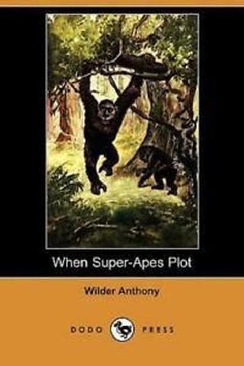 When Super-Apes Plot