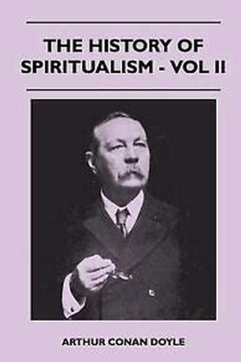 The History of Spiritualism, Volume II